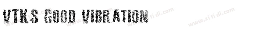 VTKS Good Vibration字体转换